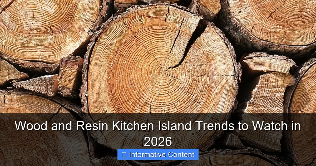 Wood and Resin Kitchen Island Trends to Watch in 2026
