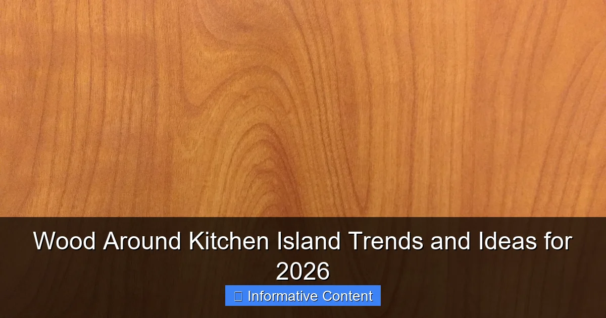 Wood Around Kitchen Island Trends and Ideas for 2026