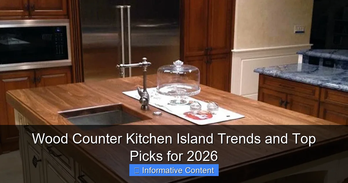 Wood Counter Kitchen Island Trends and Top Picks for 2026