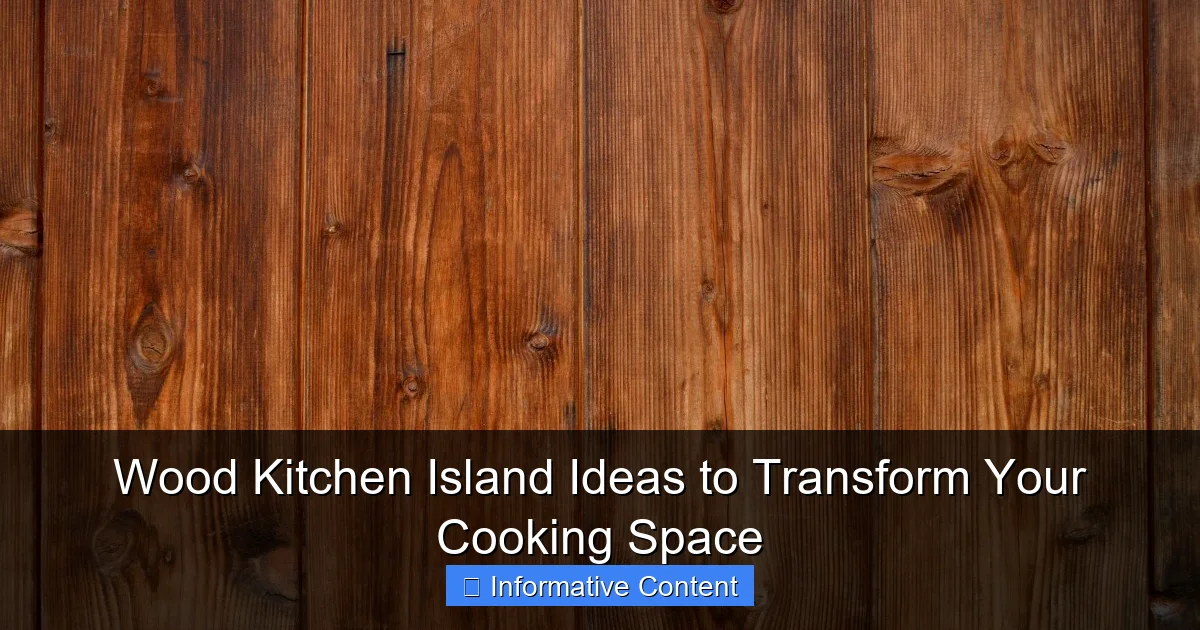 Wood Kitchen Island Ideas to Transform Your Cooking Space