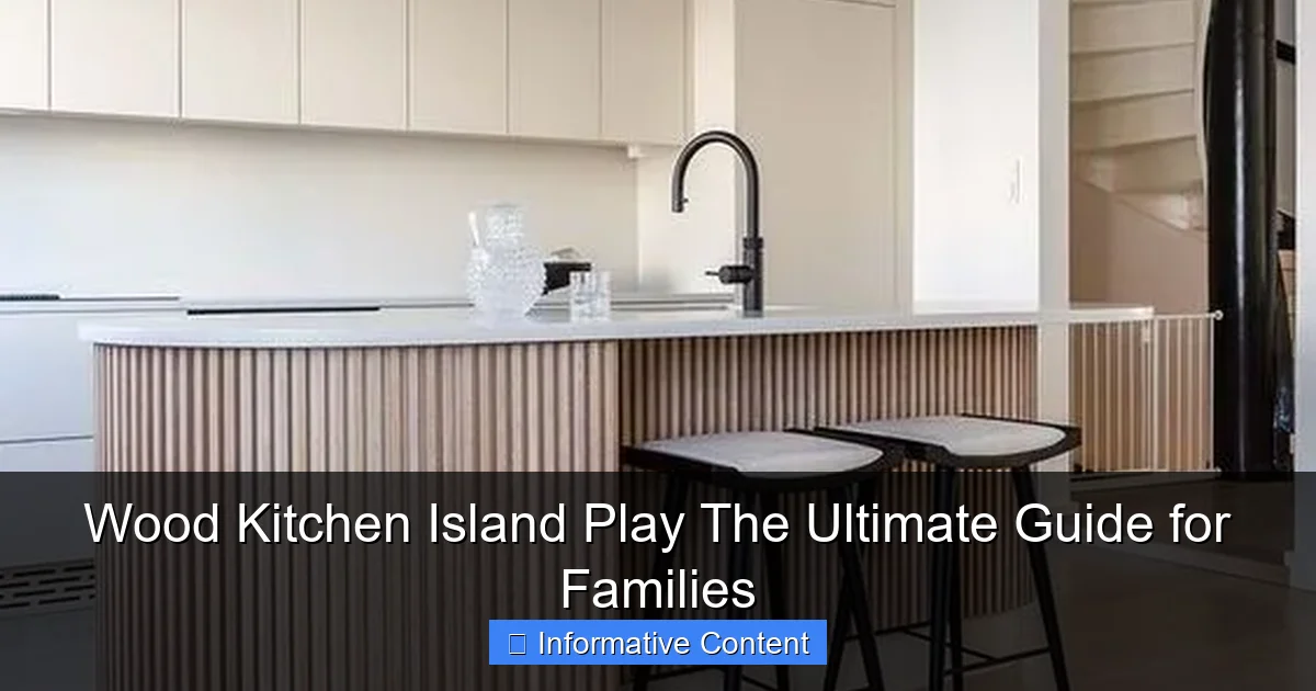 Wood Kitchen Island Play The Ultimate Guide for Families