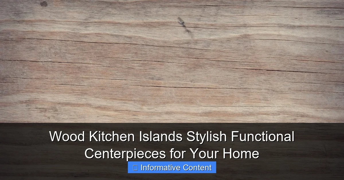 Wood Kitchen Islands Stylish Functional Centerpieces for Your Home