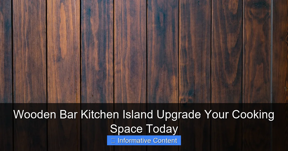 Wooden Bar Kitchen Island Upgrade Your Cooking Space Today