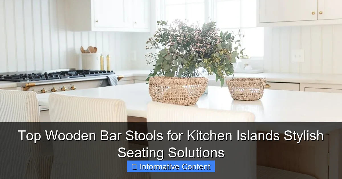Top Wooden Bar Stools for Kitchen Islands Stylish Seating Solutions