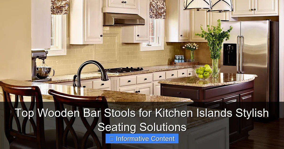 Top Wooden Bar Stools for Kitchen Islands Stylish Seating Solutions