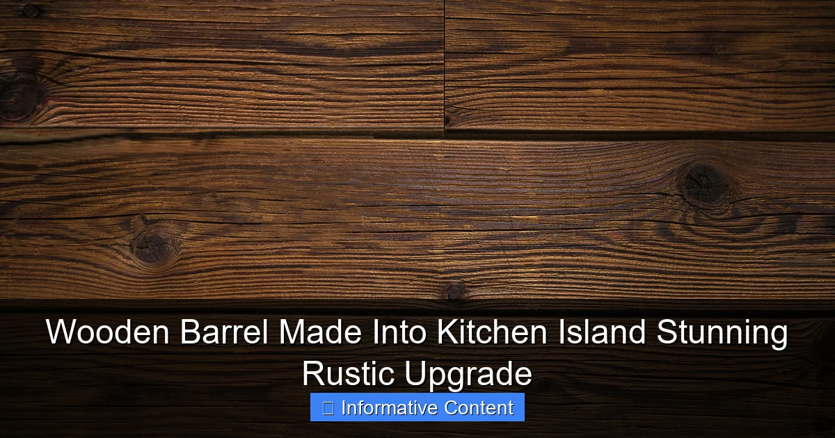 Wooden Barrel Made Into Kitchen Island Stunning Rustic Upgrade
