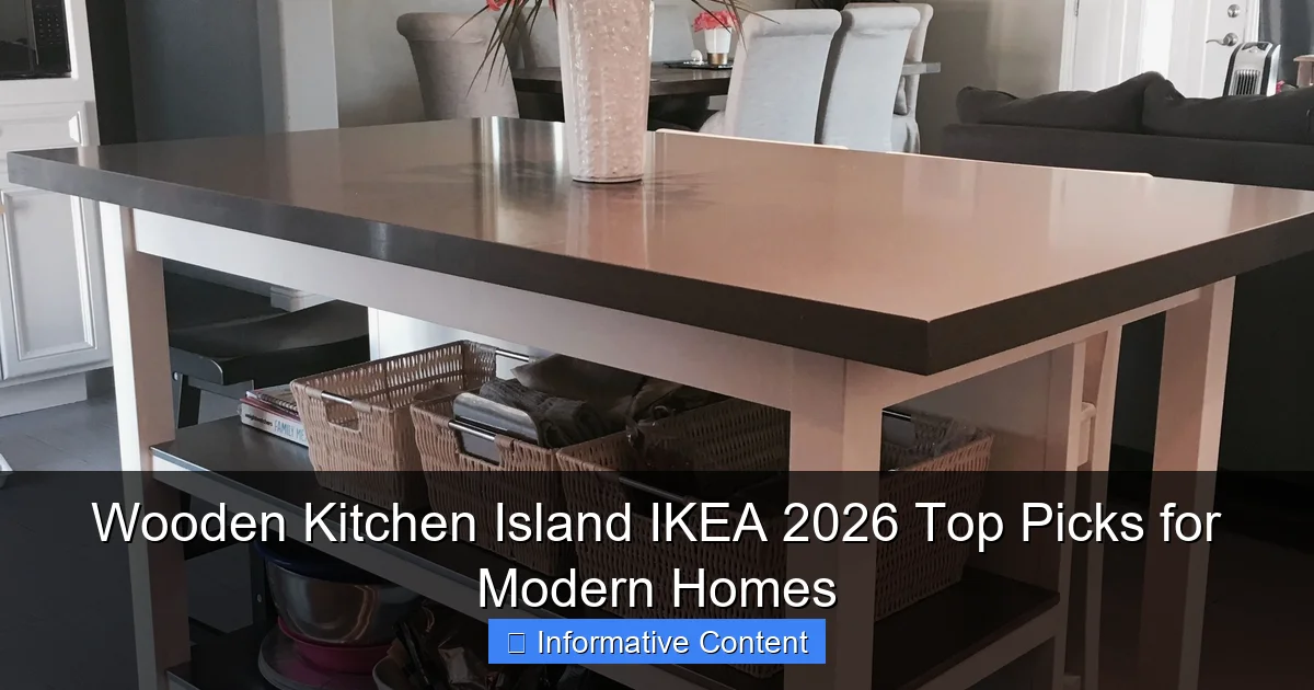 Wooden Kitchen Island IKEA 2026 Top Picks for Modern Homes