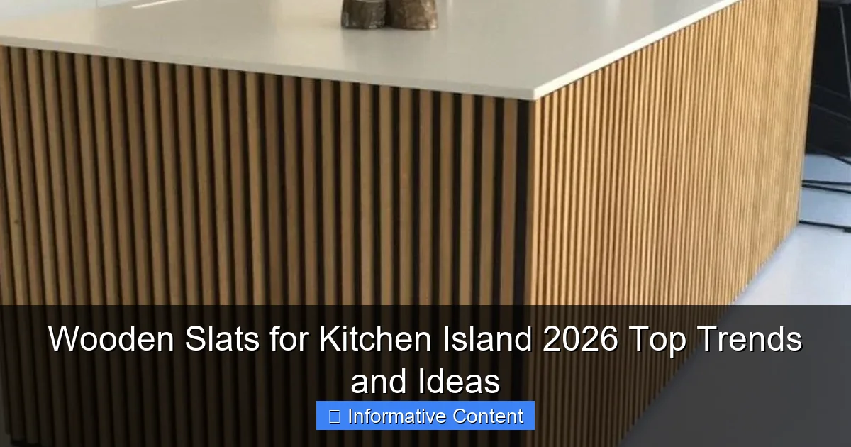 Wooden Slats for Kitchen Island 2026 Top Trends and Ideas