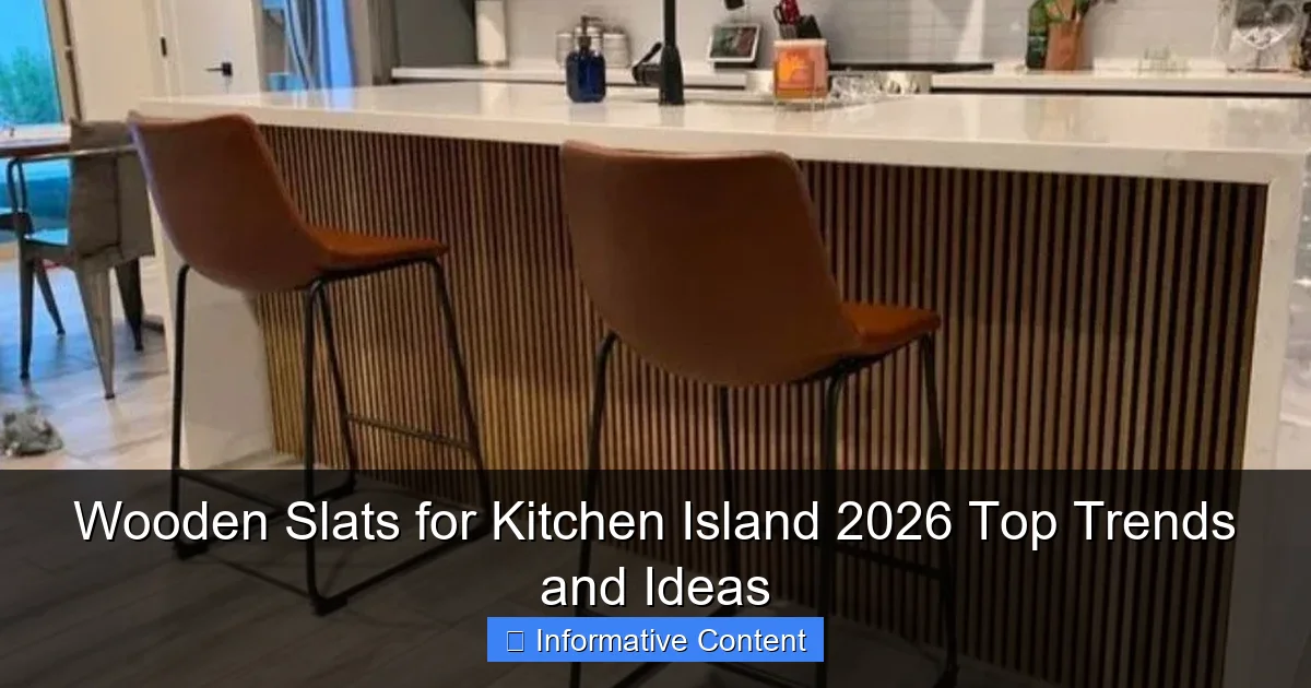 Wooden Slats for Kitchen Island 2026 Top Trends and Ideas